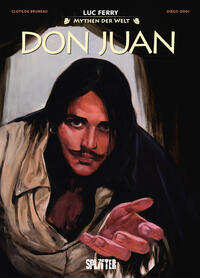 Mythen der Welt: Don Juan Mythen der Welt: Don Juan