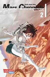 Battle Angel Alita: Mars Chronicle Bd.2 Battle Angel Alita: Mars Chronicle Bd.2