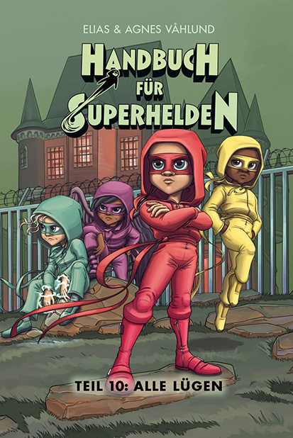 Handbuch für Superhelden Bd.10: Alle lügen Handbuch für Superhelden Bd.10: Alle lügen