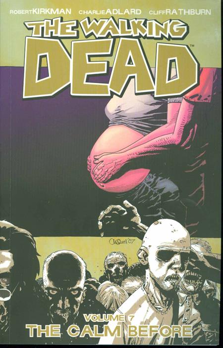 Walking Dead Vol.7: The Calm Before Tpb Walking Dead Vol.7: The Calm Before Tpb