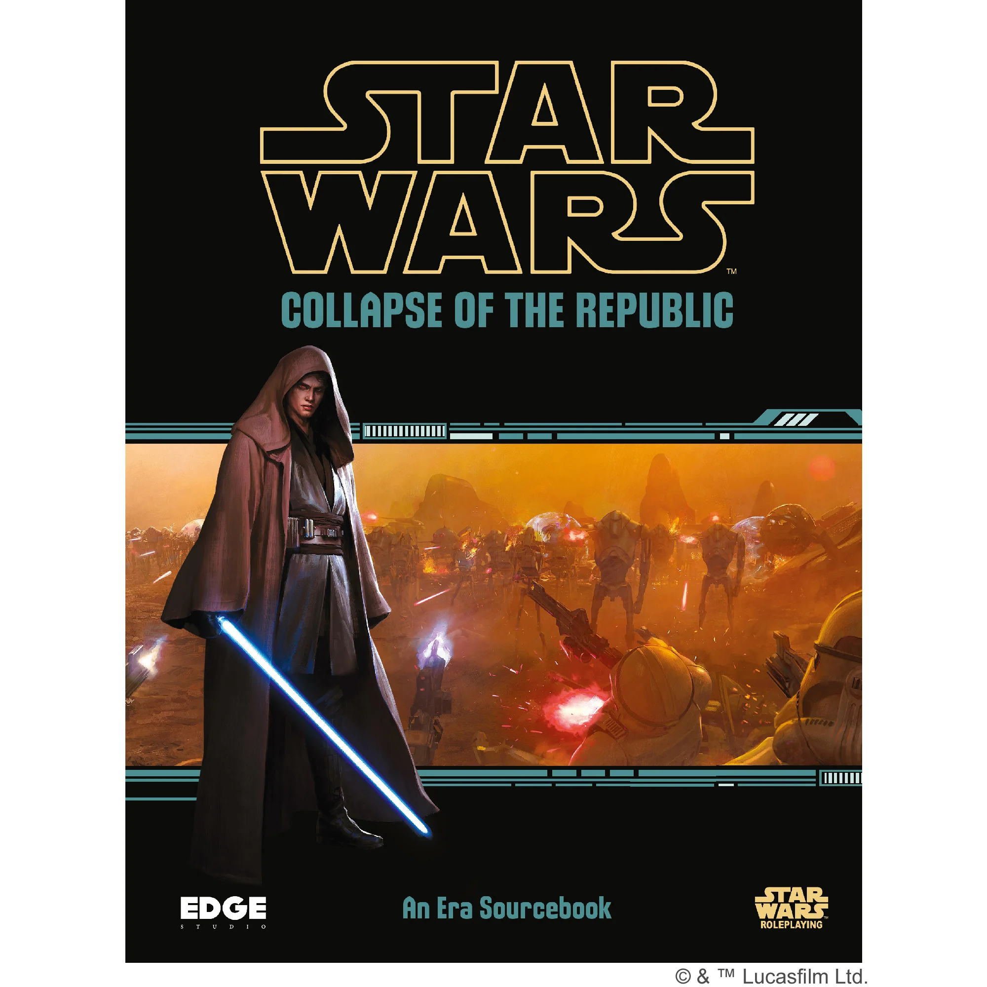 Star Wars RPG: Collapse of the Republic Star Wars RPG: Collapse of the Republic