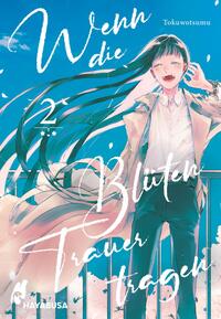 Wenn die Blüten Trauer tragen Bd.2