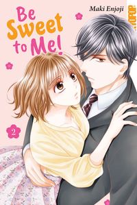 Be Sweet to Me Bd.2 manga, romance, kind, zeichenstil, pink