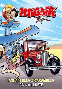 Anna, Bella und Caramella: Ab in die Lüfte Comic, Auto, Flugzeug, Held, Klassisch