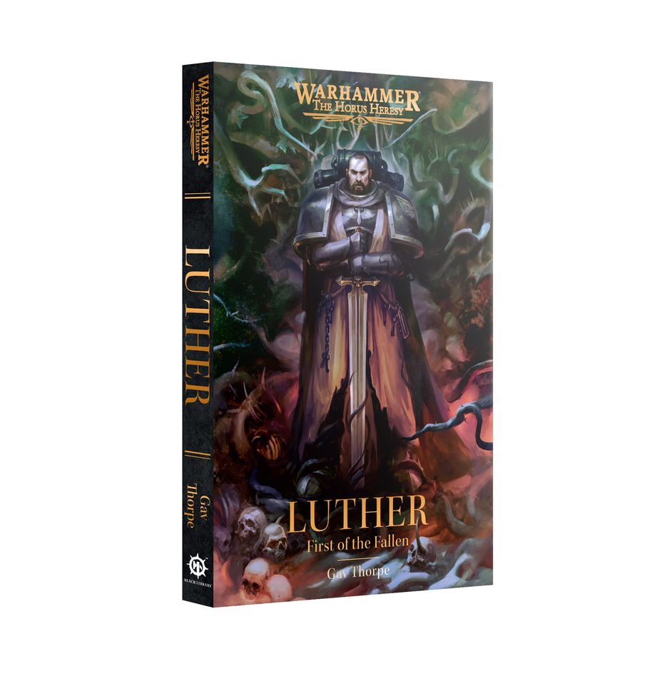 Warhammer 40k Novel: Horus Heresy - Luther: First of the Fallen