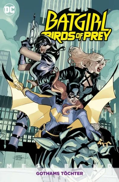 Batgirl & die Birds of Prey Megaband 2: Gothams Töchter Batgirl & die Birds of Prey Megaband 2: Gothams Töchter