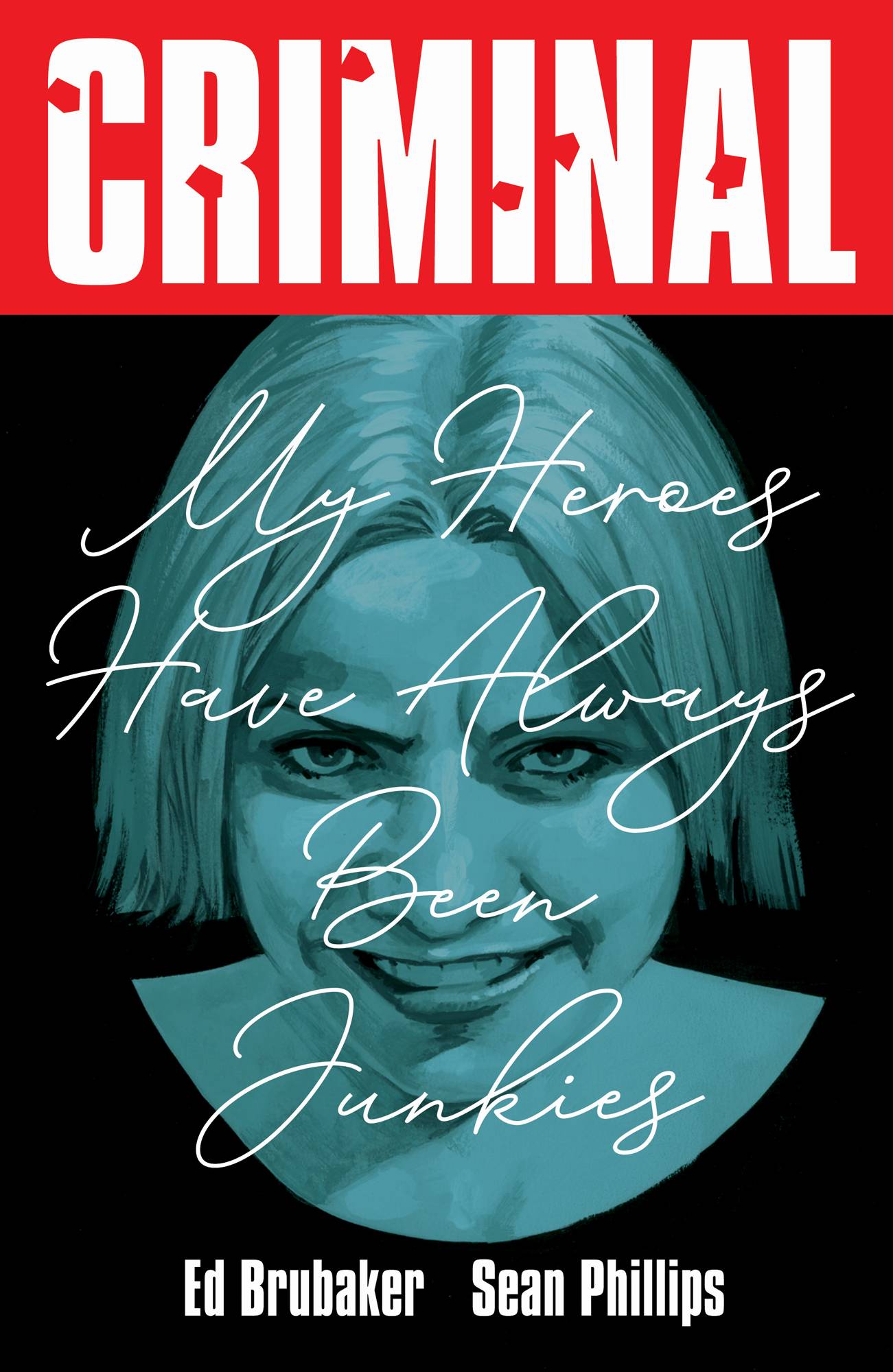 Criminal Vol.8: My Heroes Have Always Been Junkies Tpb (New Edition) Criminal Vol.8: My Heroes Have Always Been Junkies Tpb (New Edition)