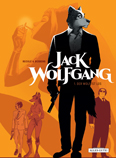 Jack Wolfgang Bd.1 Der Wolf ist los