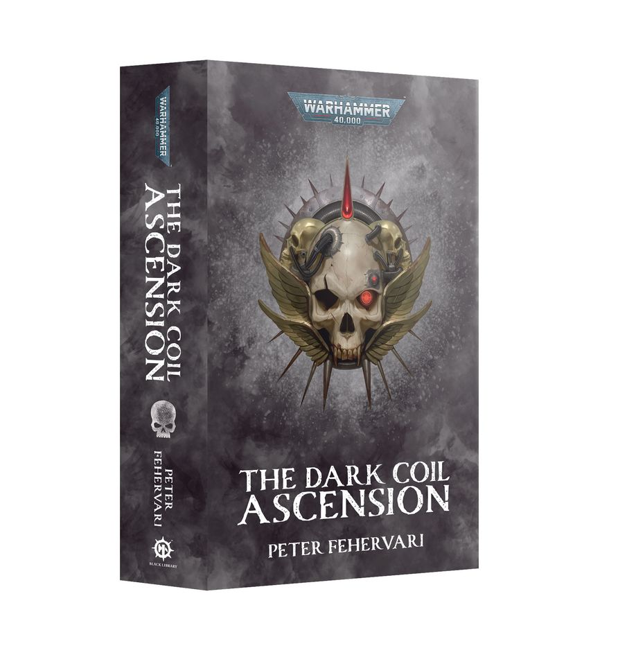 Warhammer 40K Novel: The Dark Coil Ascension Warhammer 40K Novel: The Dark Coil Ascension