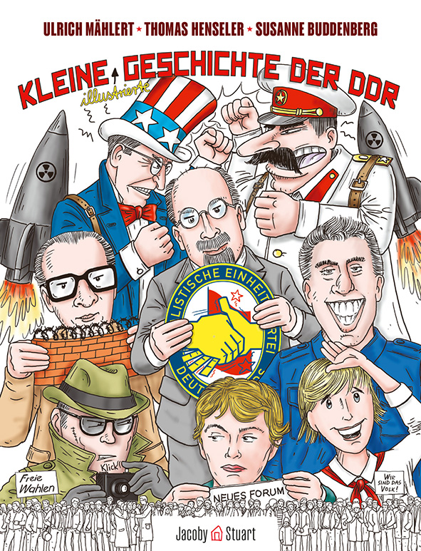 Kleine illustrierte Geschichte der DDR Kleine illustrierte Geschichte der DDR