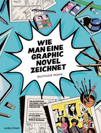 Wie man eine Graphic Novel zeichnet comic, graphic novel, cover, illustration, panels