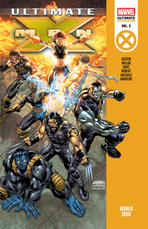 Ultimate X-Men Epic Collection Vol.2: World Tour Tpb X-Men, Comics, Team, Superheroes, Orange cover