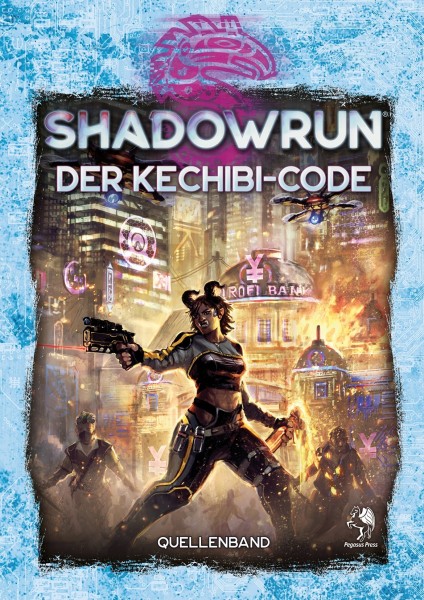 Shadowrun dt.: Der Kechibi-Code Shadowrun dt.: Der Kechibi-Code