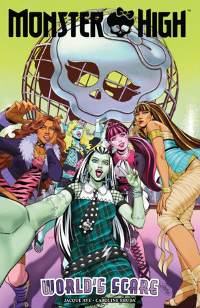 Monster High: World's Scare Tpb Monster High, Comic art, Schädelbild, Gotischer Stil, Gruppenporträt