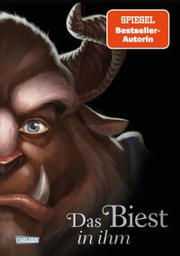 Disney Villains Bd.2: Das Biest in ihm Disney Villains Bd.2: Das Biest in ihm