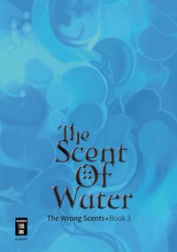 Wrong Scents Bd.3: The Scent of Water Buch, Veröffentlichung, Roman