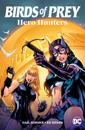 Birds of Prey: Hero Hunters (2025 Edition) Tpb superhero, graphic novel, women, duo, dc