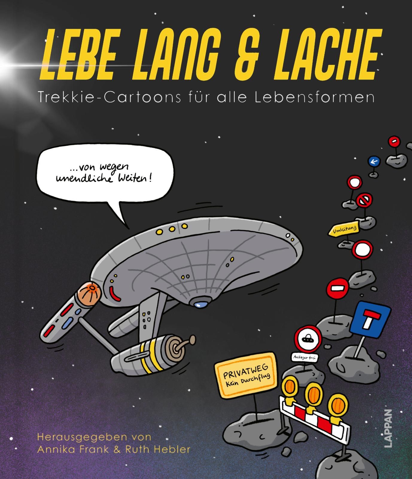 Lebe lang und lache! - Trekkie-Cartoons für alle Lebensformen Comic, Spaceship, Weltraum, Satire, Verkehrsschilder