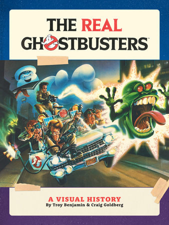 Ghostbusters: The Real Ghostbusters - A Visual History HC Ghostbusters: The Real Ghostbusters - A Visual History HC