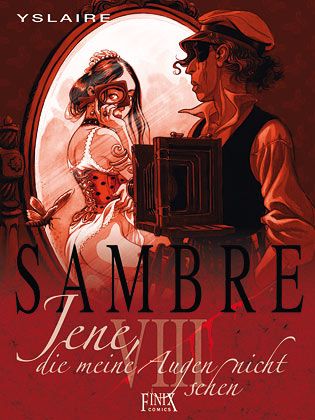 Sambre Bd.8: Jene, die meine Augen nicht sehen Sambre Bd.8: Jene, die meine Augen nicht sehen