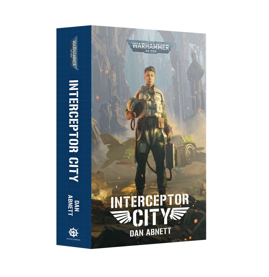 Warhammer 40K Novel: Interceptor City Warhammer 40K Novel: Interceptor City