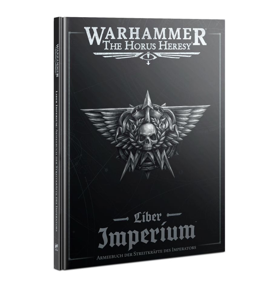 Horus Heresy: Liber Imperium - Forces of the Emperor Army Book dt. Horus Heresy: Liber Imperium - Forces of the Emperor Army Book dt.