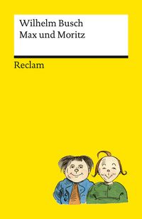 Max und Moritz Kinderbuch, Reclam Verlag, Zwei Jungen, Gelbes Buchcover, Illustration Kinder