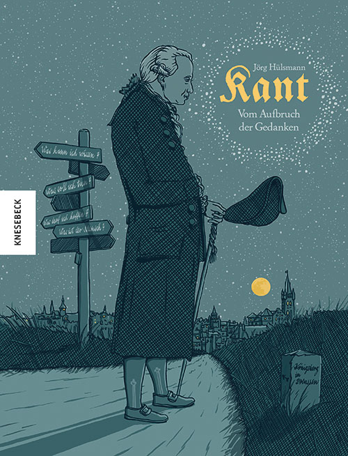 Kant: Vom Aufbruch der Gedanken Kant: Vom Aufbruch der Gedanken