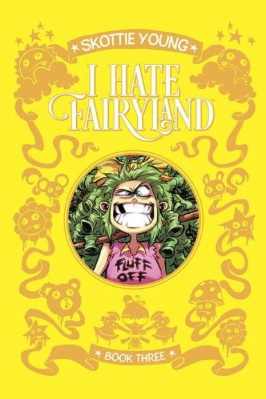 I Hate Fairyland Book Three HC I Hate Fairyland Book Three HC