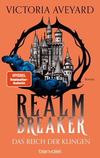 Realm Breaker Bd.2: Das Reich der Klingen Buchcover, Realm Breaker, Dunkles Cover, Schlossillustration, orange Hintergrund