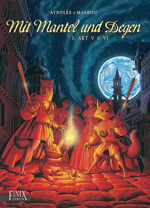 Mit Mantel und Degen Bd.3: Akt V & VI