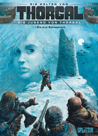 Welten von Thorgal - Thorgals Jugend Bd.1: Die drei Schwestern