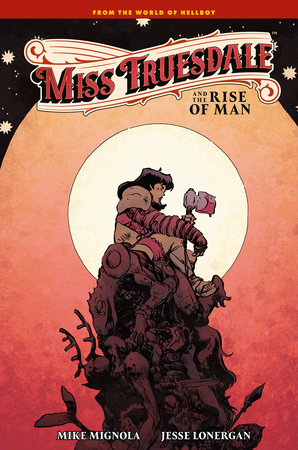 Miss Truesdale and the Rise of Man HC (Hellboy Universe) Comic, Cover, Artwork, Frauen, Westerns