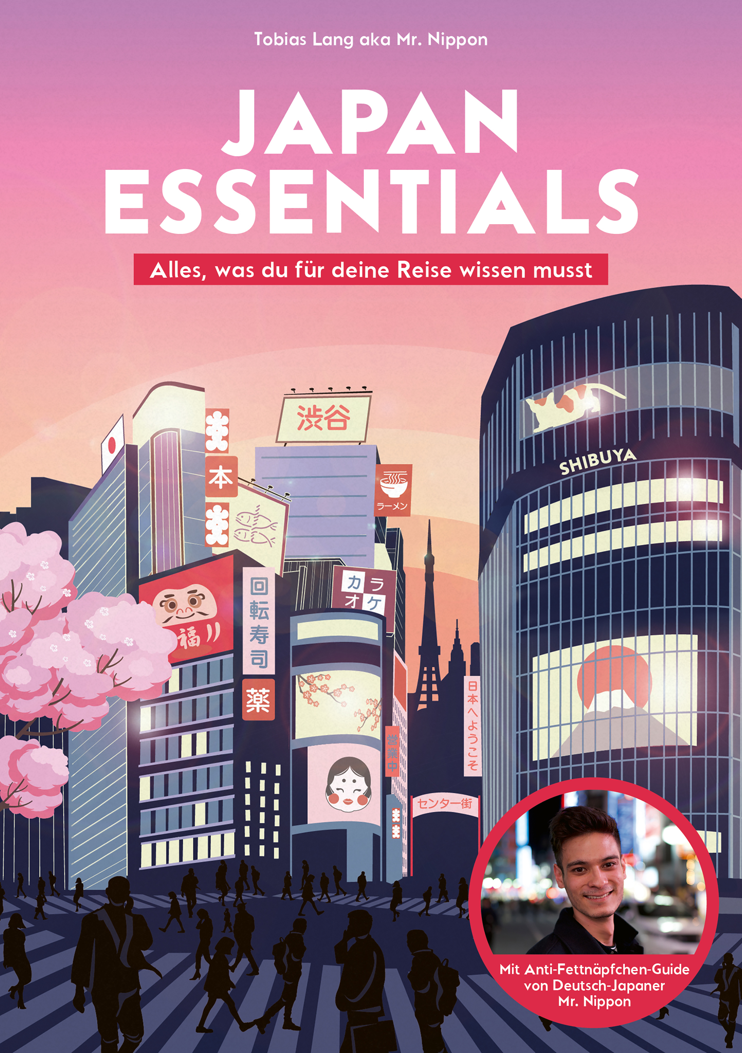 Japan Essentials - Alles, was du für deine Reise wissen musst Japan Essentials - Alles, was du für deine Reise wissen musst