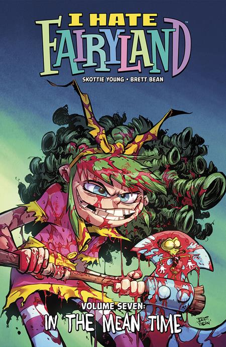 I Hate Fairyland Vol.7: In the Mean Time Tpb I Hate Fairyland Vol.7: In the Mean Time Tpb