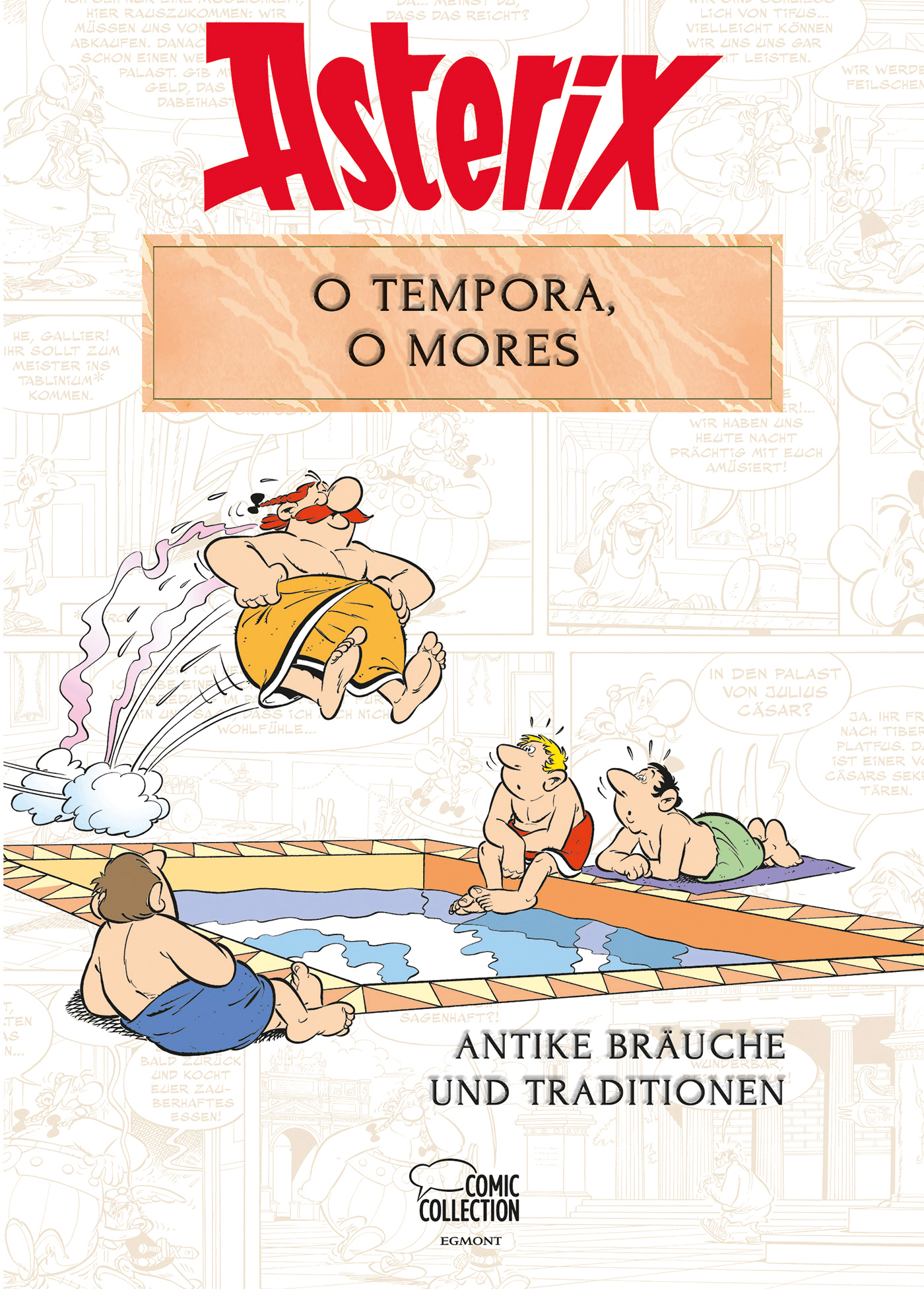 Asterix: O tempora, O Mores - Antike Bräuche und Traditionen