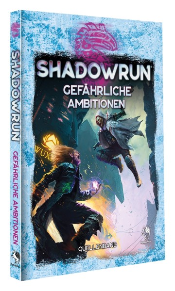 Shadowrun dt.: Gefährliche Ambitionen Shadowrun dt.: Gefährliche Ambitionen