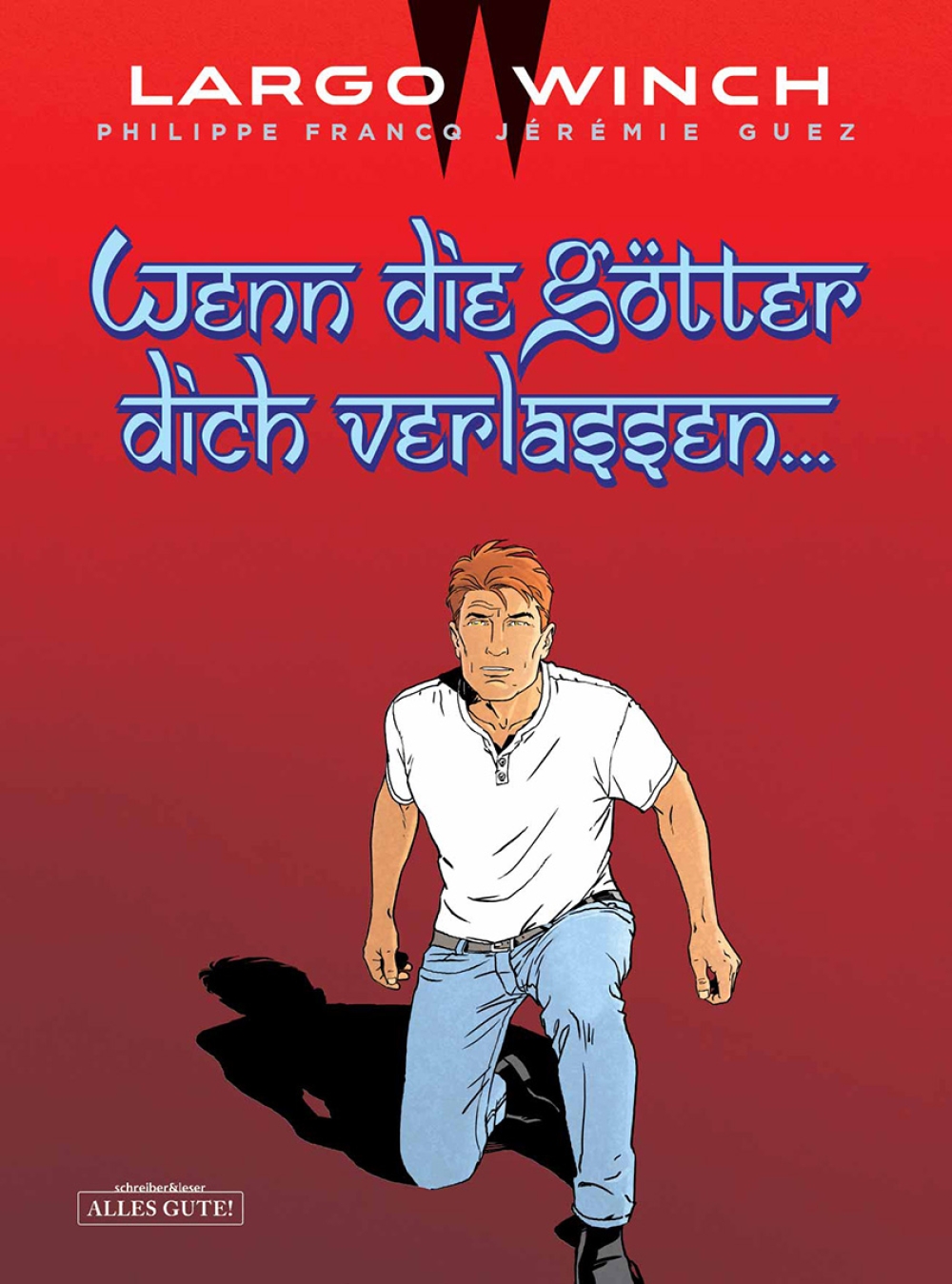 Largo Winch Bd.25: Wenn die Götter dich verlassen