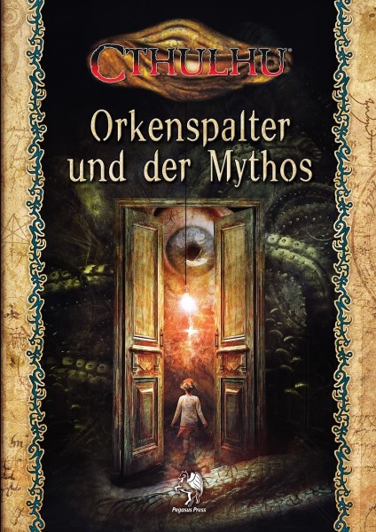 Cthulhu dt.: Orkenspalter und der Mythos Cthulhu dt.: Orkenspalter und der Mythos