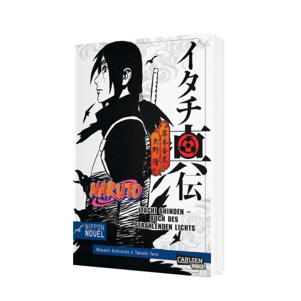 Naruto Novel Bd.6: Itachi Shinden - Buch des strahlenden Lichts Naruto Novel Bd.6: Itachi Shinden - Buch des strahlenden Lichts