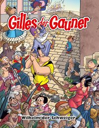 Gilles der Gauner Bd.3: Wilhelm der Schweiger Bandit, Menschenmenge, Comic, Seilbondage?, Hintergrund