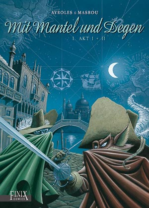 Mit Mantel und Degen Bd.1: Akt I & II Mit Mantel und Degen Bd.1: Akt I & II