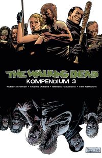 Walking Dead Kompendium Bd.3 The Walking Dead, Kompendium 3, Zombie, Überlebende, Waffen