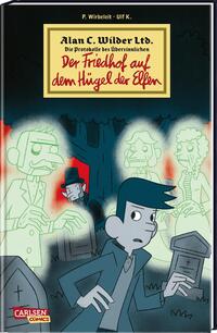 Alan C. Wilder Ltd. Bd.2: Der Friedhof auf dem Hügel der Elfen