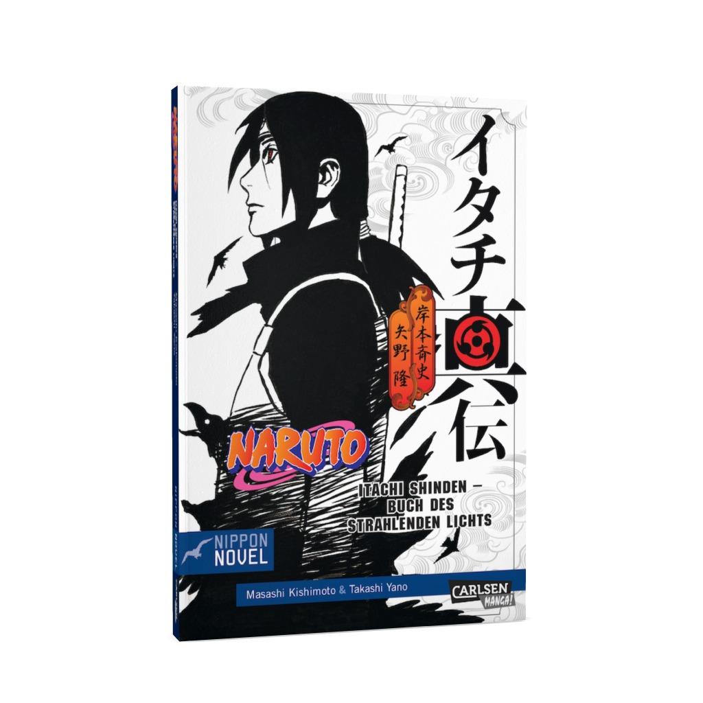 Naruto Novel Bd.6: Itachi Shinden - Buch des strahlenden Lichts Naruto Novel Bd.6: Itachi Shinden - Buch des strahlenden Lichts