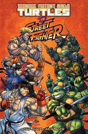 Teenage Mutant Ninja Turtles vs. Street Fighter Tpb Teenage Mutant Ninja Turtles vs. Street Fighter Tpb