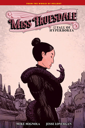 Miss Truessdale And The Fall Of Hyperborea HC