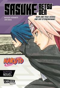 Naruto Sasuke Retsuden: Herr und Frau Uchiha und der Sternenhimmel Novel Naruto Sasuke Retsuden: Herr und Frau Uchiha und der Sternenhimmel Novel