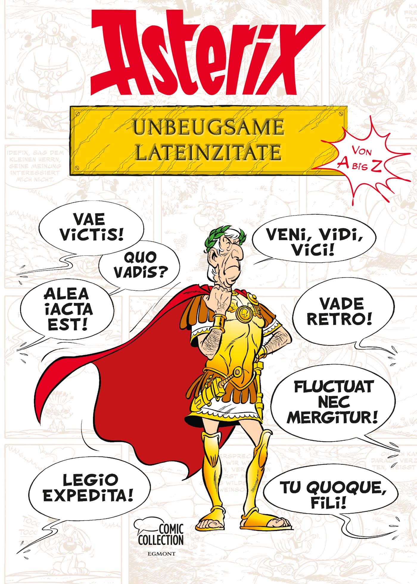 Asterix: Unbeugsame Lateinzitate von A bis Z Asterix: Unbeugsame Lateinzitate von A bis Z