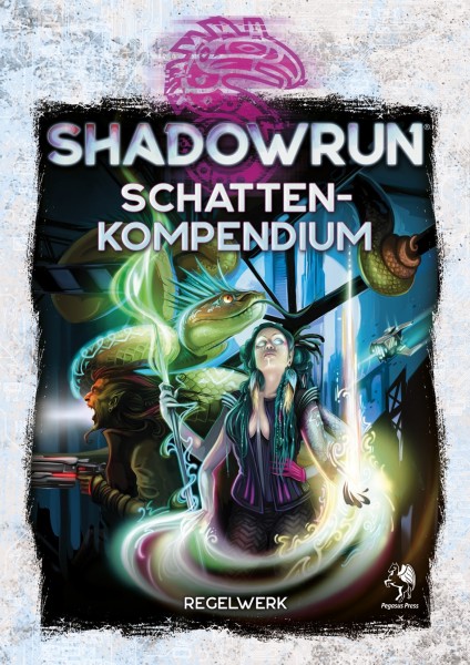 Shadowrun dt.: Schattenkompendium Shadowrun dt.: Schattenkompendium